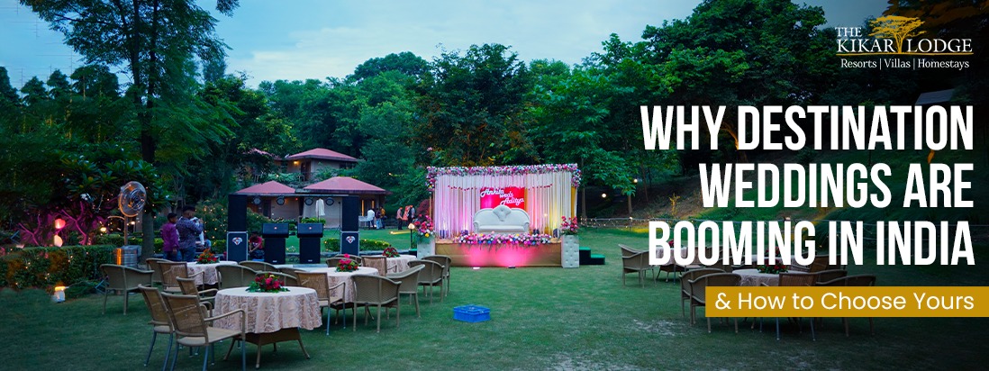 Why Destination Weddings Are Booming in India (and How to Choose Yours)